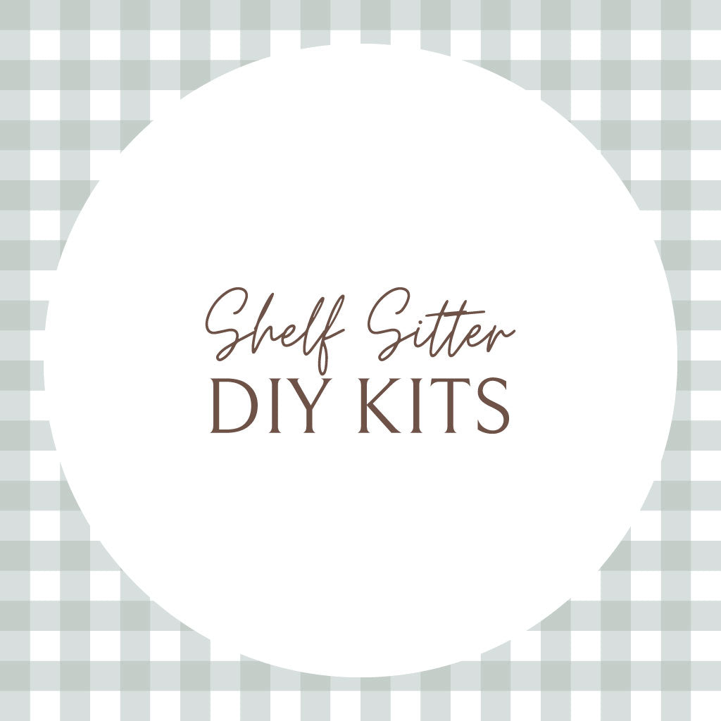 Shelf Sitter DIY Kits