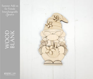 Summer ADD ON/INTERCHANGEABLE Female Gnome - Wood Blank Kit