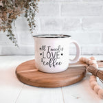 grayne + co. All I need is Love and Coffee Campfire Coffee Mug